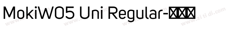 MokiW05 Uni Regular字体转换